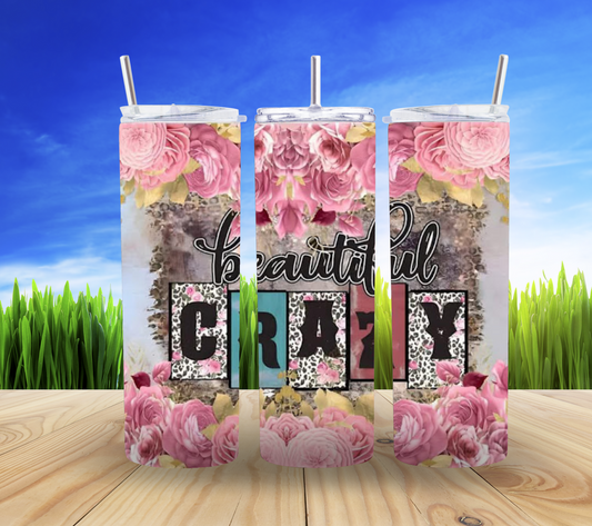 🌈✨ Beautifully Crazy 20oz Tumbler 💖💫