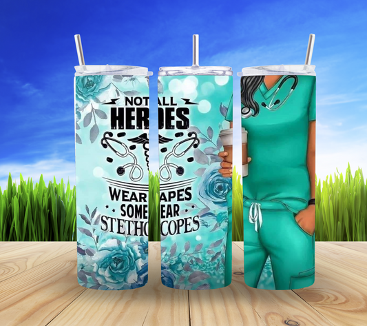 🩺💖 Nurse: Not All Heroes Wear Capes Green 20oz Tumbler 🌟✨